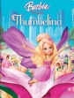 Барби представляет сказку «Дюймовочка» - Barbie Presents: Thumbelina