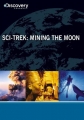 Discovery : Наука и техника: Шахты на Луне - (Sci-Trek: Mining the Moon)