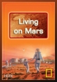 National Geographic. Заселение Марса - (National Geographic. Living on Mars)