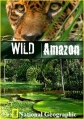 National Geographic: Дикая природа Амазонки - (National Geographic: Wild Amazon)