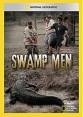 National Geographic: Люди на болоте: Смертельный удар - (National Geographic. Swamp Men: Deadly Blow)