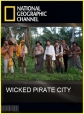 National Geographic : История города пиратов - (Wicked pirate city)