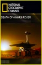 National Geographic: Гибель марсохода - (National Geographic: Death of a Mars Rover)