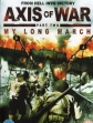  .  :    - Axis of War: My Long March