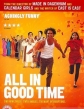    - All in Good Time