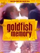    - Goldfish Memory