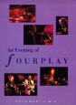 Fourplay - An Evening Of Fourplay 1994 - 