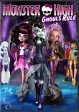 Школа монстров: Классные девчонки - Monster High- Ghoul's Rule!