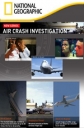   - Air Crash Investigation