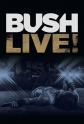 Bush: Live! - 