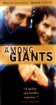 Среди гигантов - Among Giants