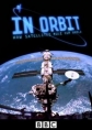      - In Orbit- How Satellites Rule Our World