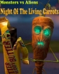 Ночь живых морковок - Night of the Living Carrots