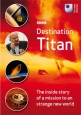 BBC: Место назначения - Титан - Destination Titan