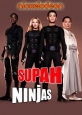 Сверхвоины - Supah Ninjas