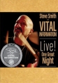 Steve Smith & Vital Information - Live One Great Night - 