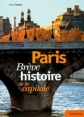 Париж: История одной столицы - PARIS, A capital tale