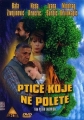 Некоторые птицы никогда не долетят - Ptice koje ne polete