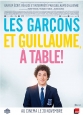 ,     - Les garçons et Guillaume, à table!