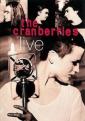 The Cranberries: Live at Astoria - The Cranberries: Live at Astoria