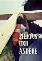 Пилат и другие – Фильм на Страстную пятницу - Pilatus und andere - Ein Film fГјr Karfreitag