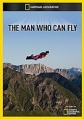   - The man who can fly
