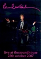 Paul McCartney - Live At The Roundhouse 25th October 2007 - 