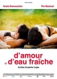 Любовь и свежая вода - D'amour et d'eau fraГ®che