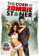   - - The Coed and the Zombie Stoner