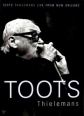 Toots Thielemans - Live In New Orleans 1985 - 