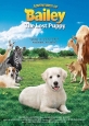 Приключения Бэйли: Потерянный щенок - Adventures of Bailey- The Lost Puppy