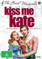    - Kiss Me Kate