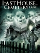 Последний дом на Семетри Лэйн - The Last House on Cemetery Lane