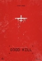   - Good Kill