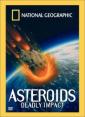 National Geographic. Астероиды: Смертельный удар - Asteroids: Deadly Impact