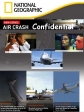 Авиакатастрофы: совершенно секретно - Aircrash Confidential