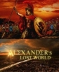 Затерянный мир Александра Великого - AlexanderвЂ™s Lost World