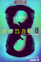   - Sense8