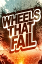 Катастрофа на колесах - Wheels That Fail