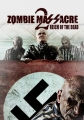 Резня Зомби 2: Рейх Мёртвых - Zombie Massacre 2- Reich of the Dead