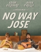 Не может быть, Джоуз - No Way Jose