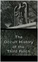     - The Occult History of the Third Reich