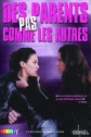 Однополые родители - Des parents pas comme les autres