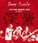 Deep Purple - To The Rising Sun - 