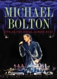 Michael Bolton - Live at the Royal Albert Hall - 