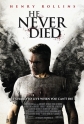 Он никогда не умирал - He Never Died