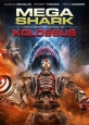 Мега Акула против Колосса - Mega Shark vs. Kolossus