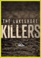     - The Lakeshore Killers