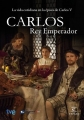   - Carlos, Rey Emperador