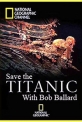 NG: Спасти Титаник с Бобом Баллардом - Save the Titanic with Bob Ballard